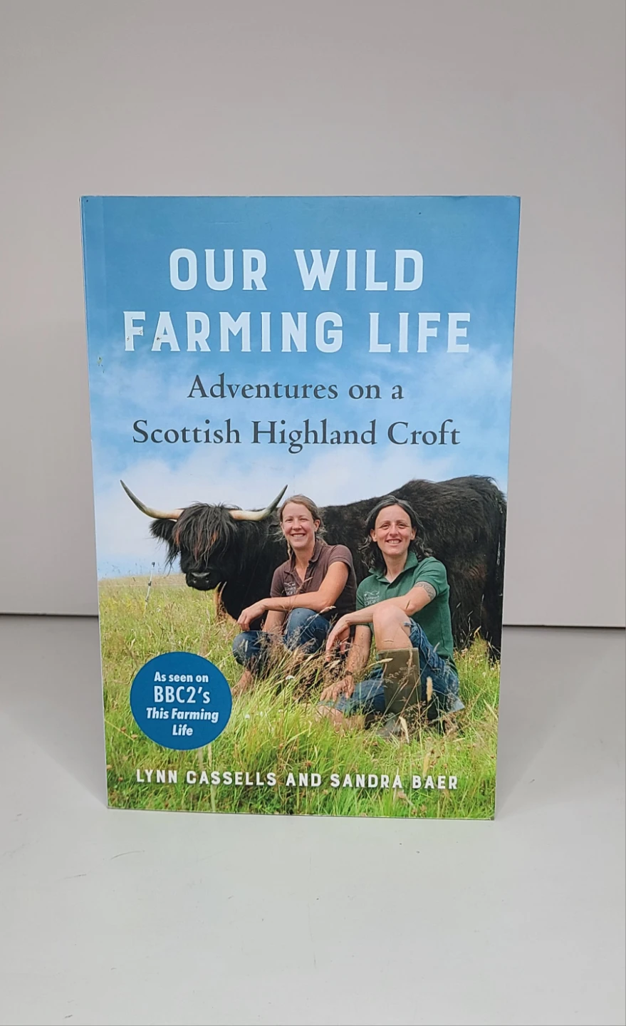 Our Wild Farming Life: Adventures On A Scottish Highland Croft