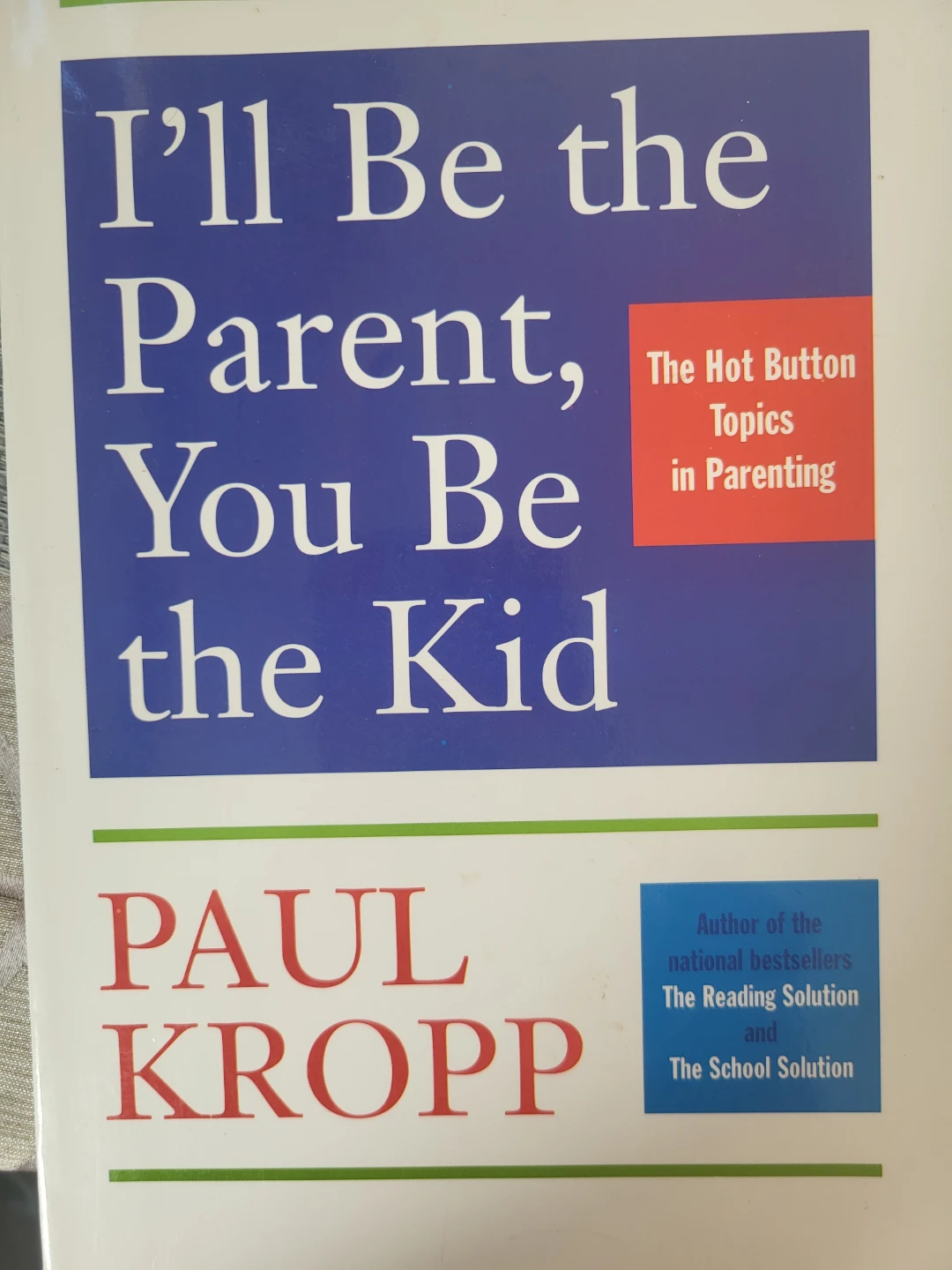 I'll Be the Parent, You Be the Kid by Paul Kropp