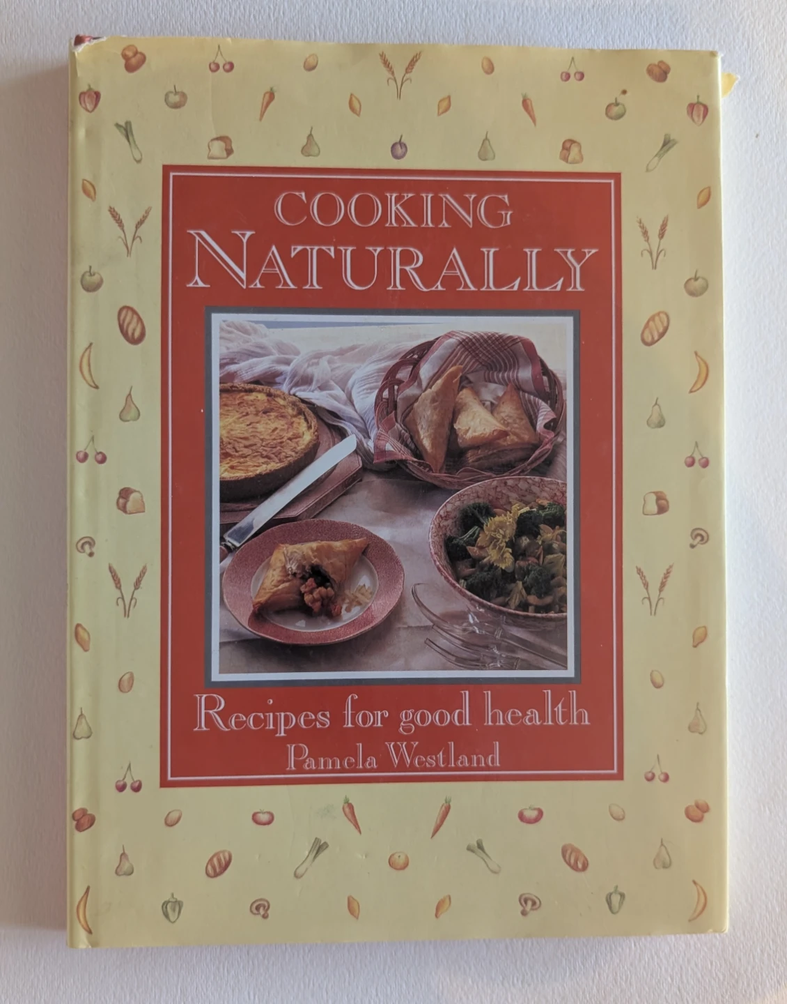 Cooking Naturally by Pamela Westland