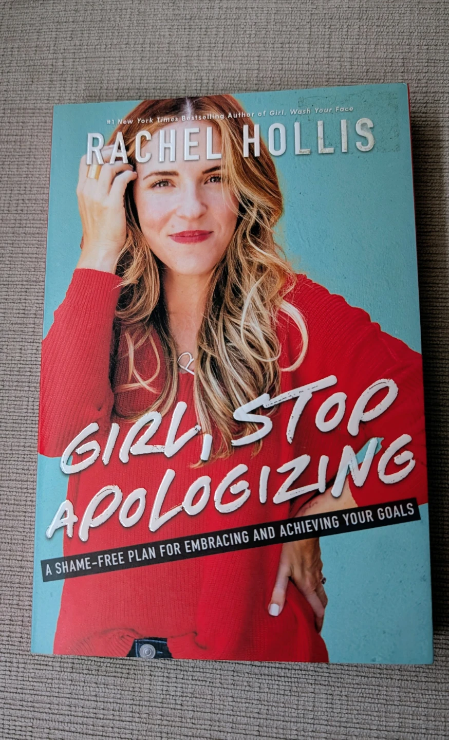 Girl, Stop Apologizing by Rachel Hollis Book
