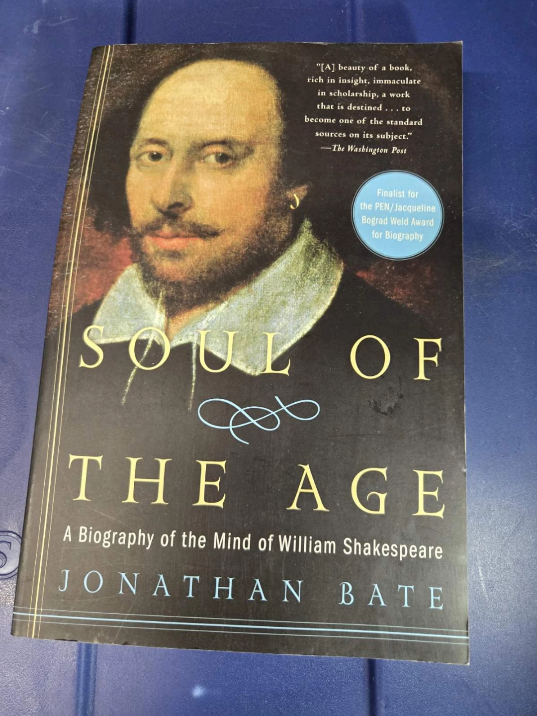 Soul of the Age: A Biography of the Mind of William Shakespeare