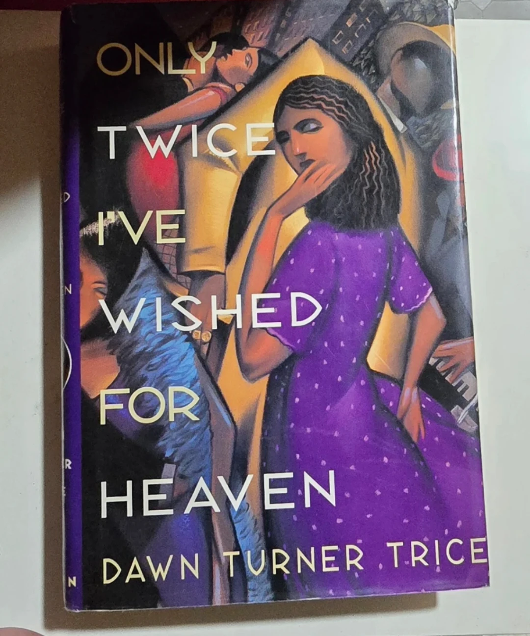 Only Twice I've Wished for Heaven by Dawn Turner Trice