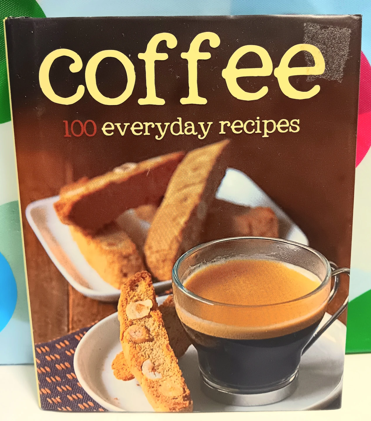☕️Hardcover Book - Coffee 100 Everyday Recipes☕️