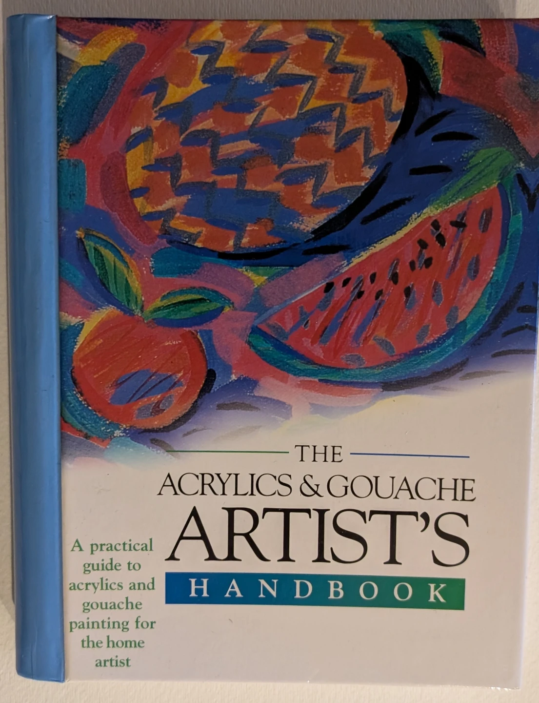 The Acrylics and Gouache Artist's Handbook