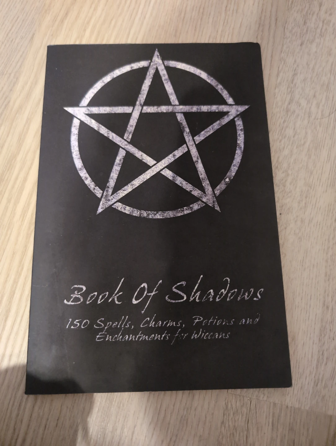 Book of Shadows: 150 Spells, Charms, Potions, and Enchantments