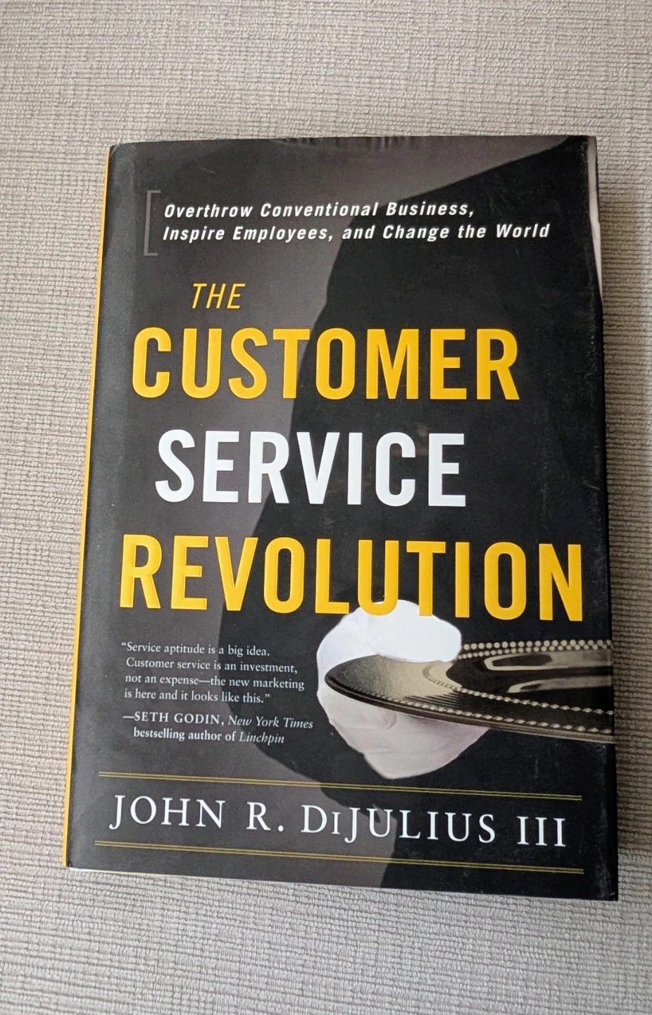 The Customer Service Revolution Book by John R. DiJulius III