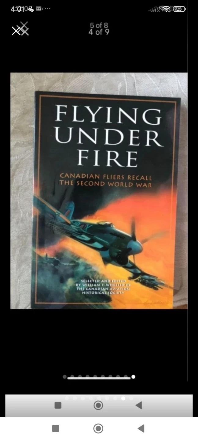 Flying Under Fire: Canadian Fliers Recall the Second World War