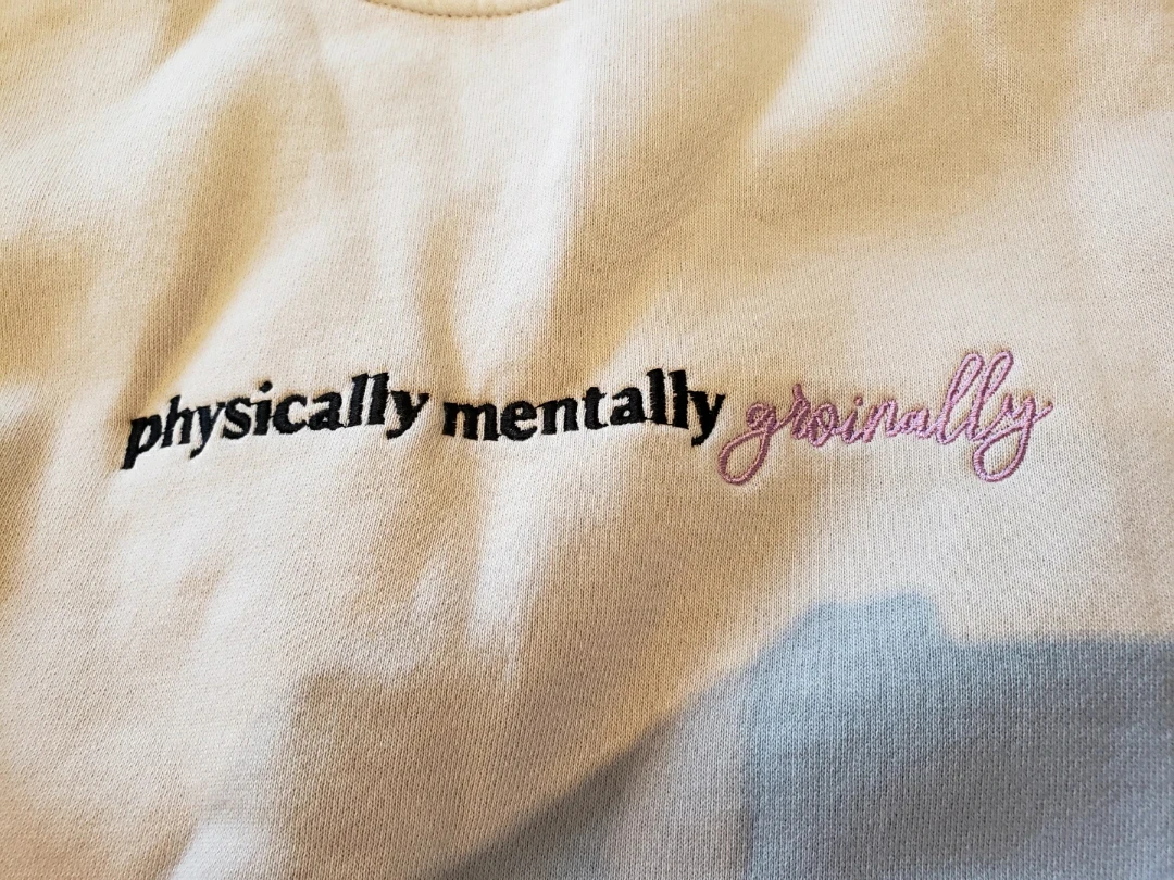 "Physically Mentally Generally" Sweatshirt