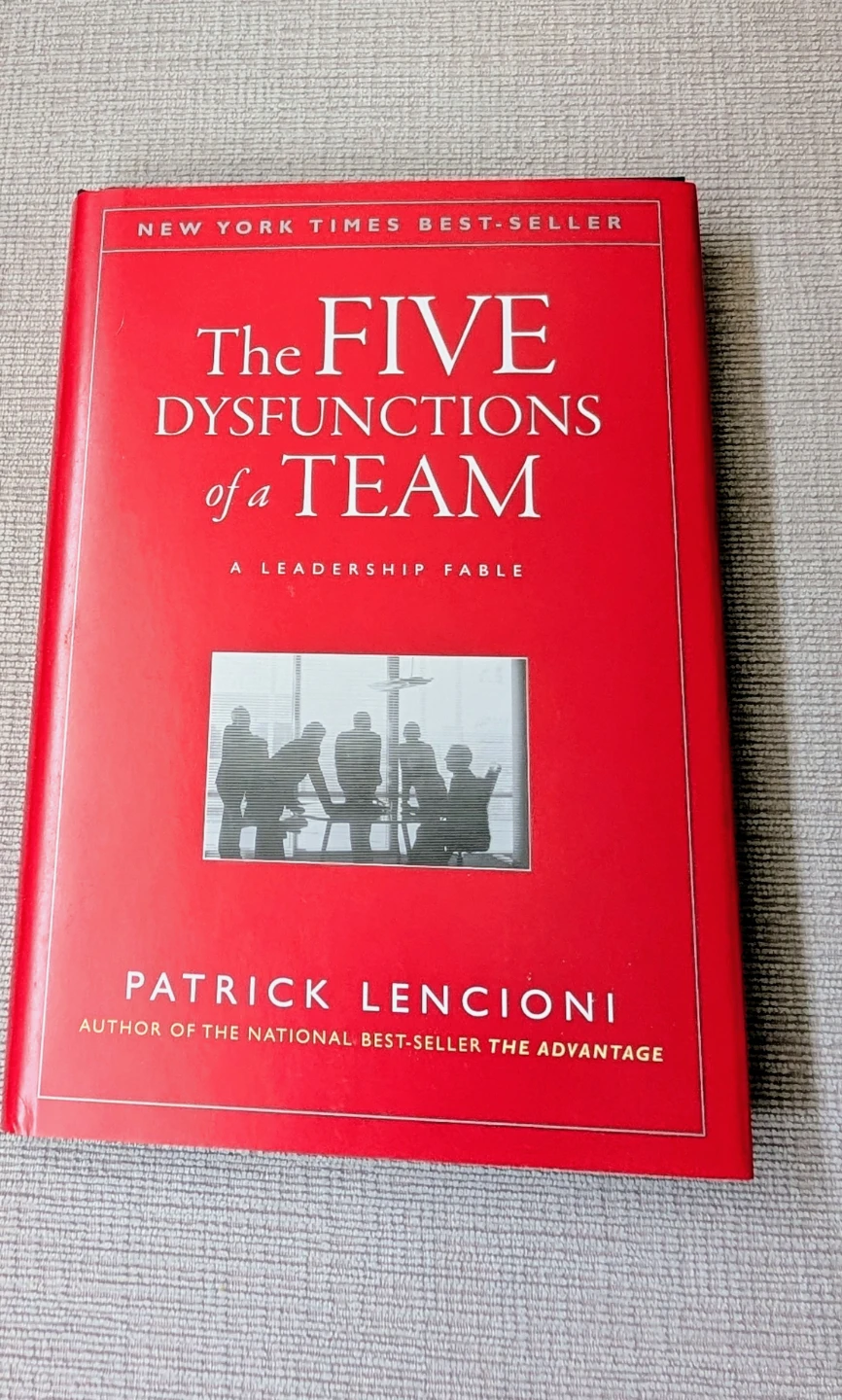 The Five Dysfunctions of a Team by Patrick Lencioni