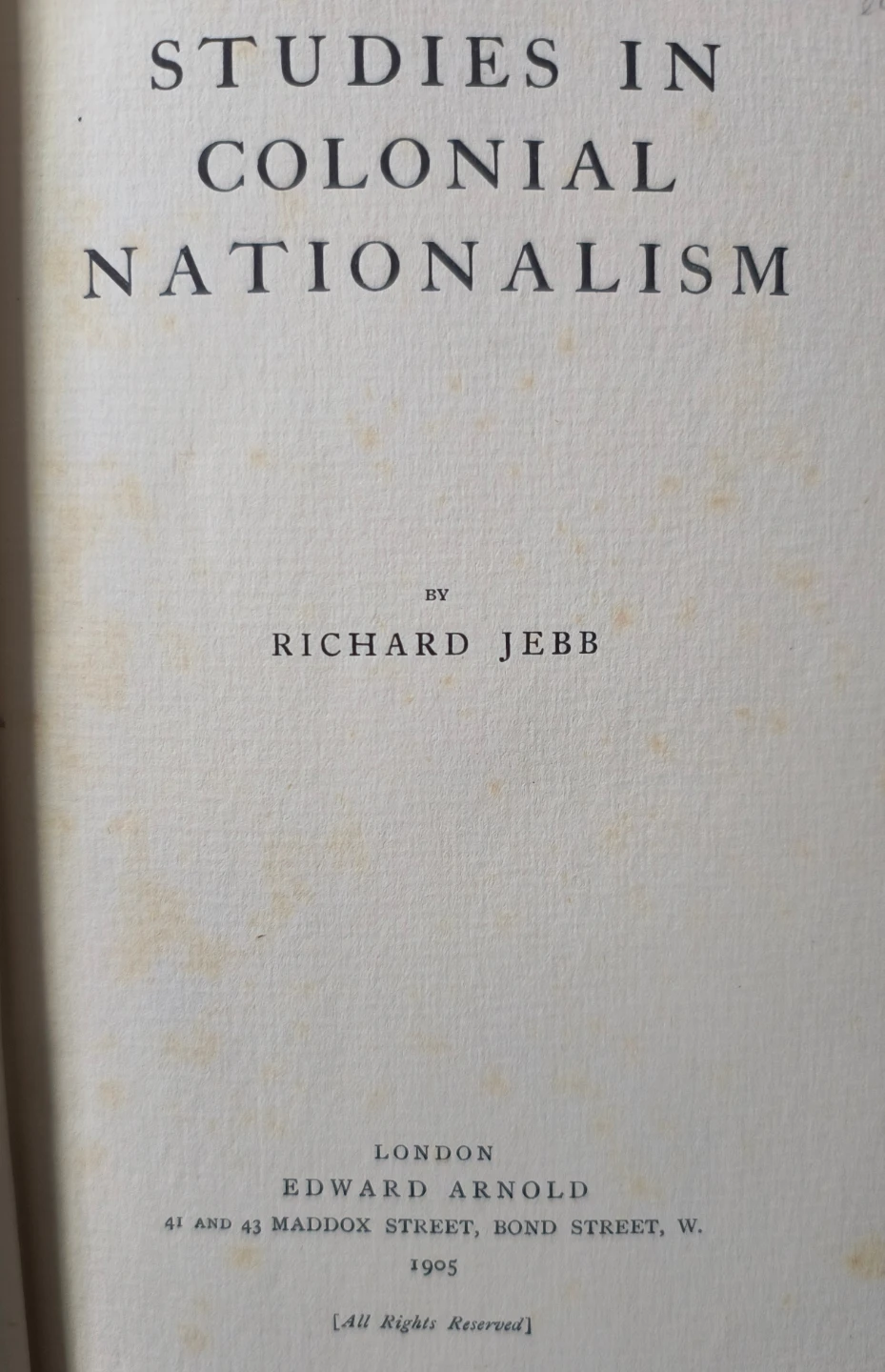 Studies in Colonial Nationalism, 1905, 1st edition - photo 3