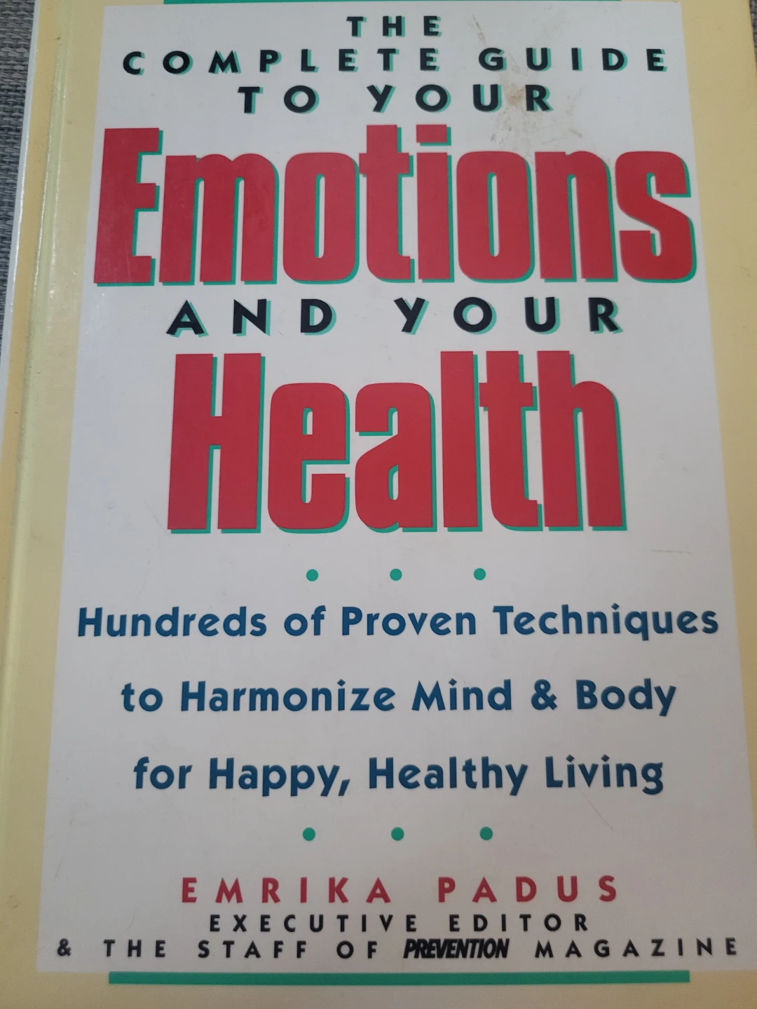 The Complete Guide to Your Emotions and Your Health Book