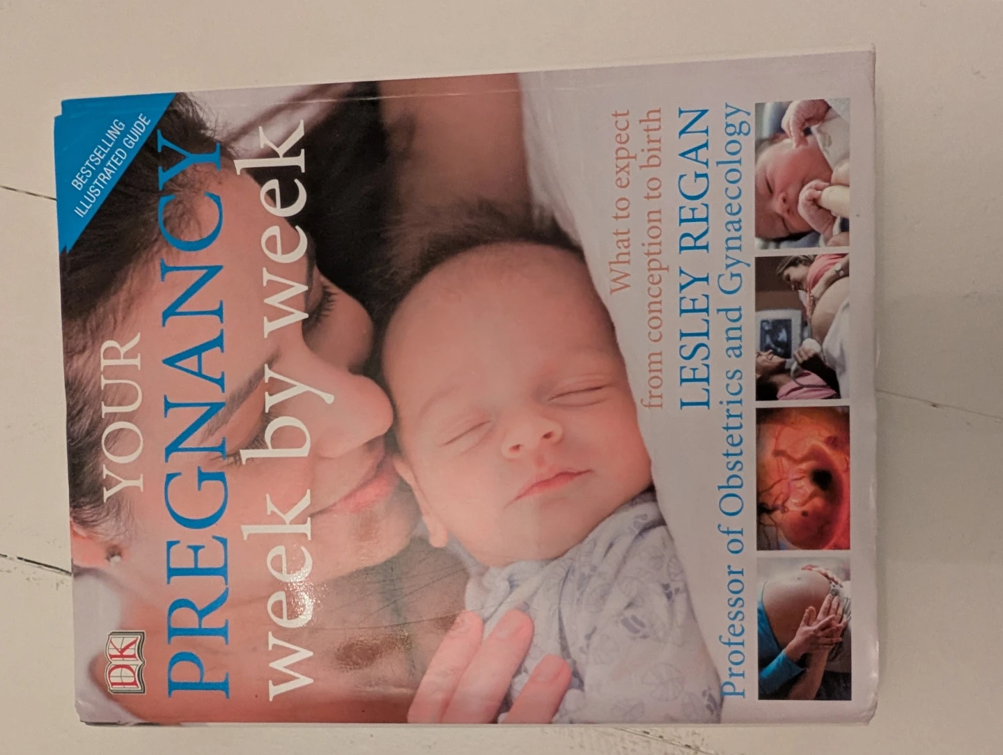 Your Pregnancy Week by Week Book by Lesley Regan