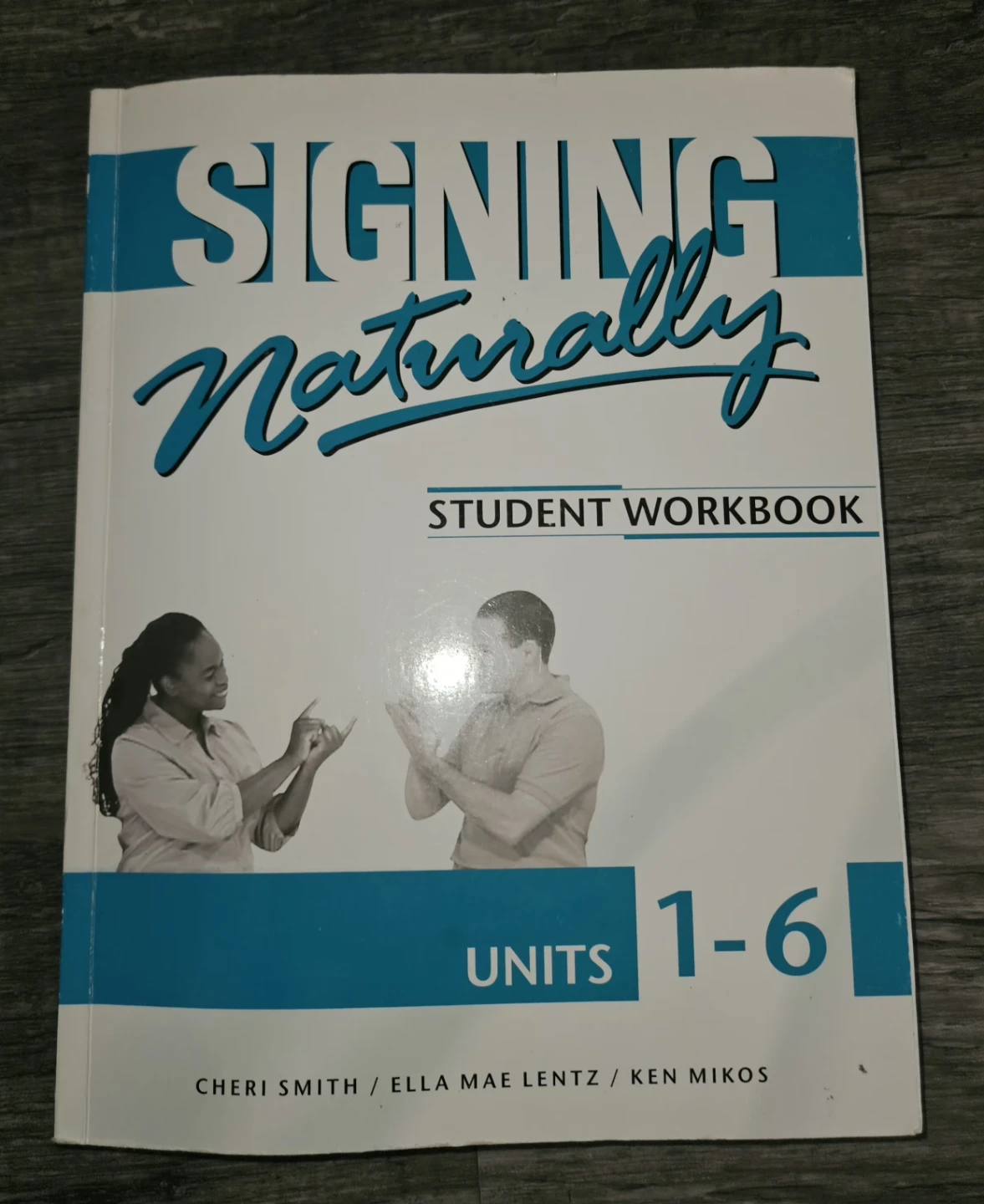 Signing Naturally Student Workbook Units 1-6