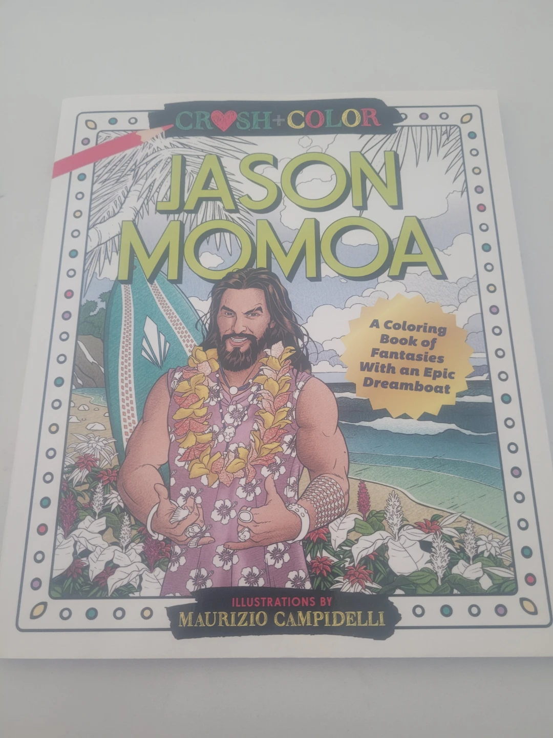 Jason Momoa Crush + Color Coloring Book