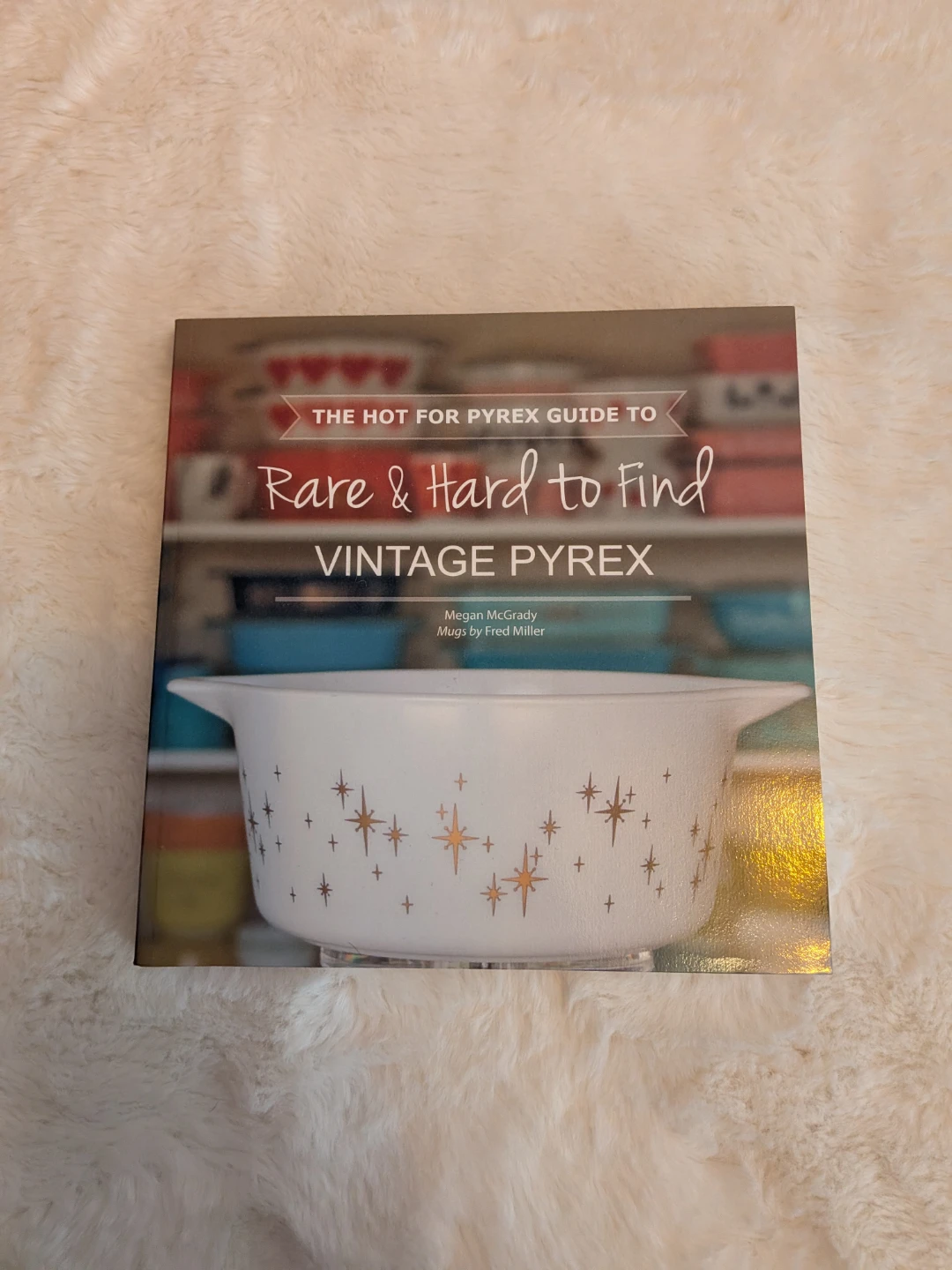 The Hot for Pyrex Guide to Rare & Hard to Find Vintage Pyrex