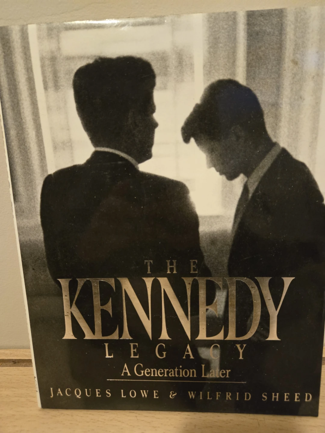 The Kennedy Legacy: A Generation Later Book