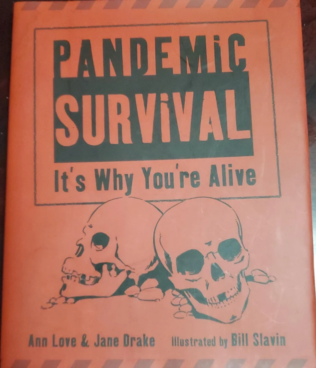 Pandemic Survival: It's Why You're alive