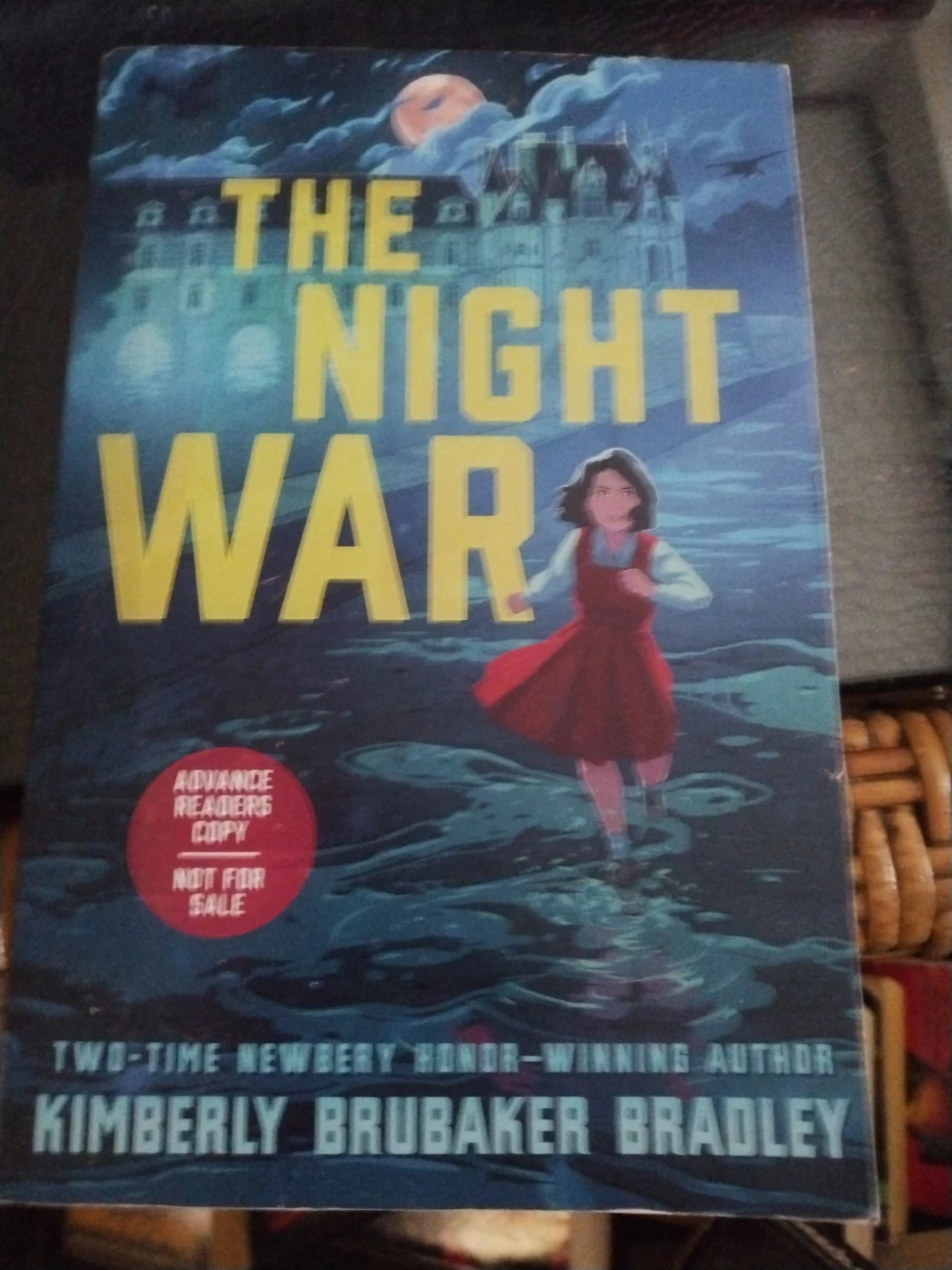 The Night War by Kimberly Brubaker Bradley - Advance Reader Copy
