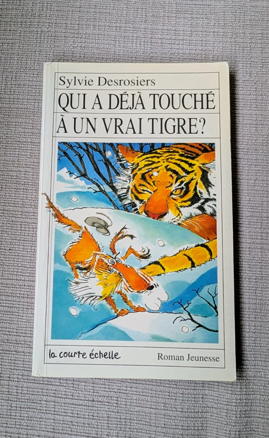 Qui a déjà touché à un vrai tigre? French Book