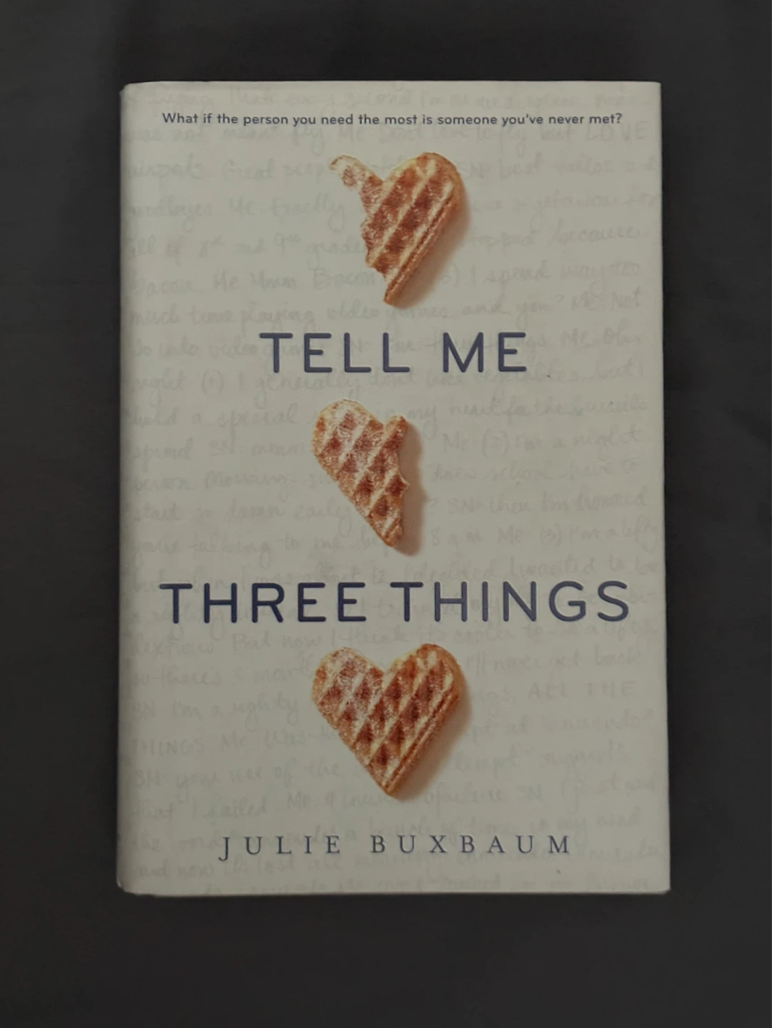 Tell Me Three Things by Julie Buxbaum - Book