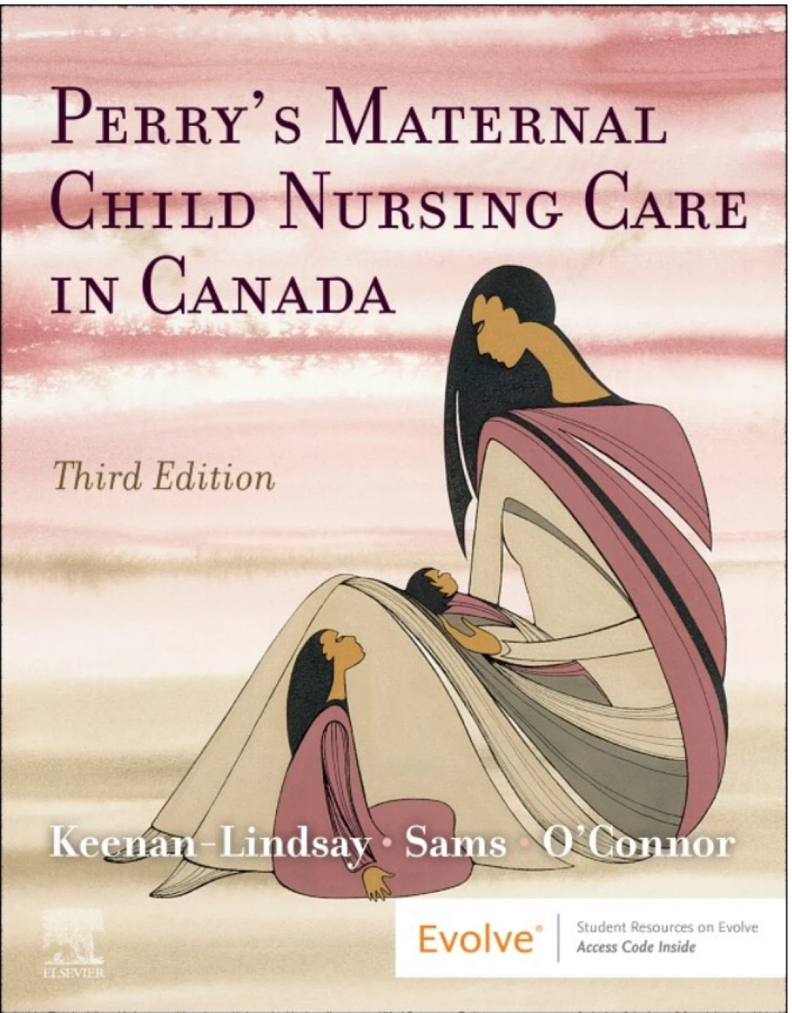 Perry's Maternal Child Nursing Care in Canada, Third Edition