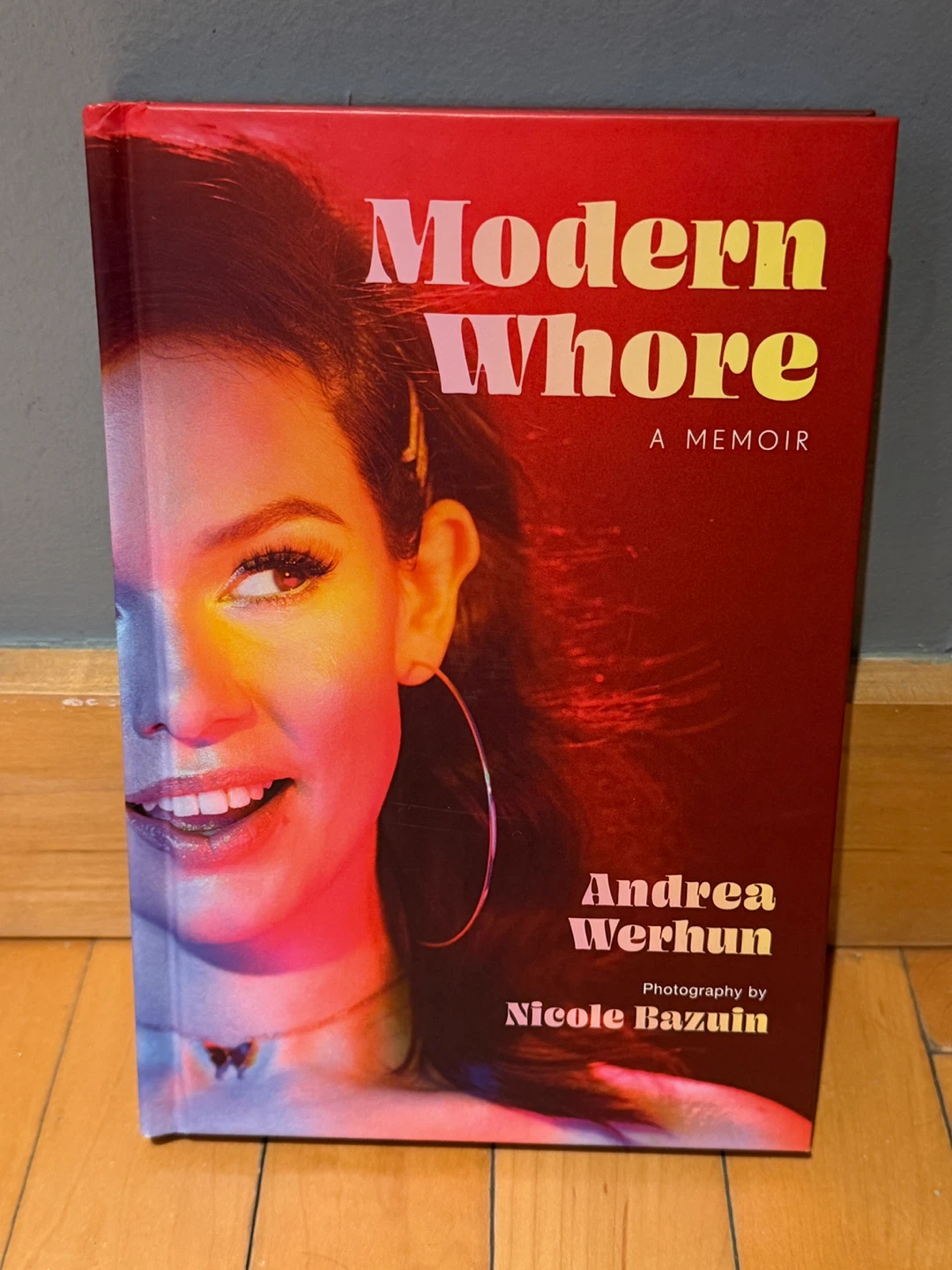Modern Whore: A Memoir by Andrea Werhun