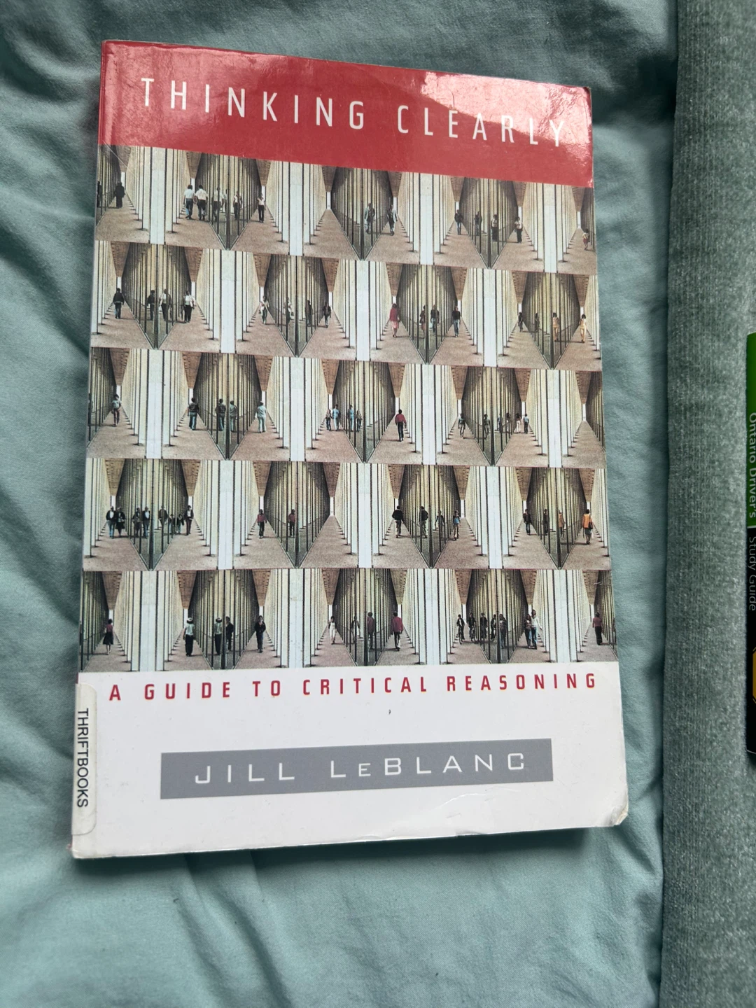 Thinking Clearly: A Guide to Critical Reasoning by Jill LeBlanc