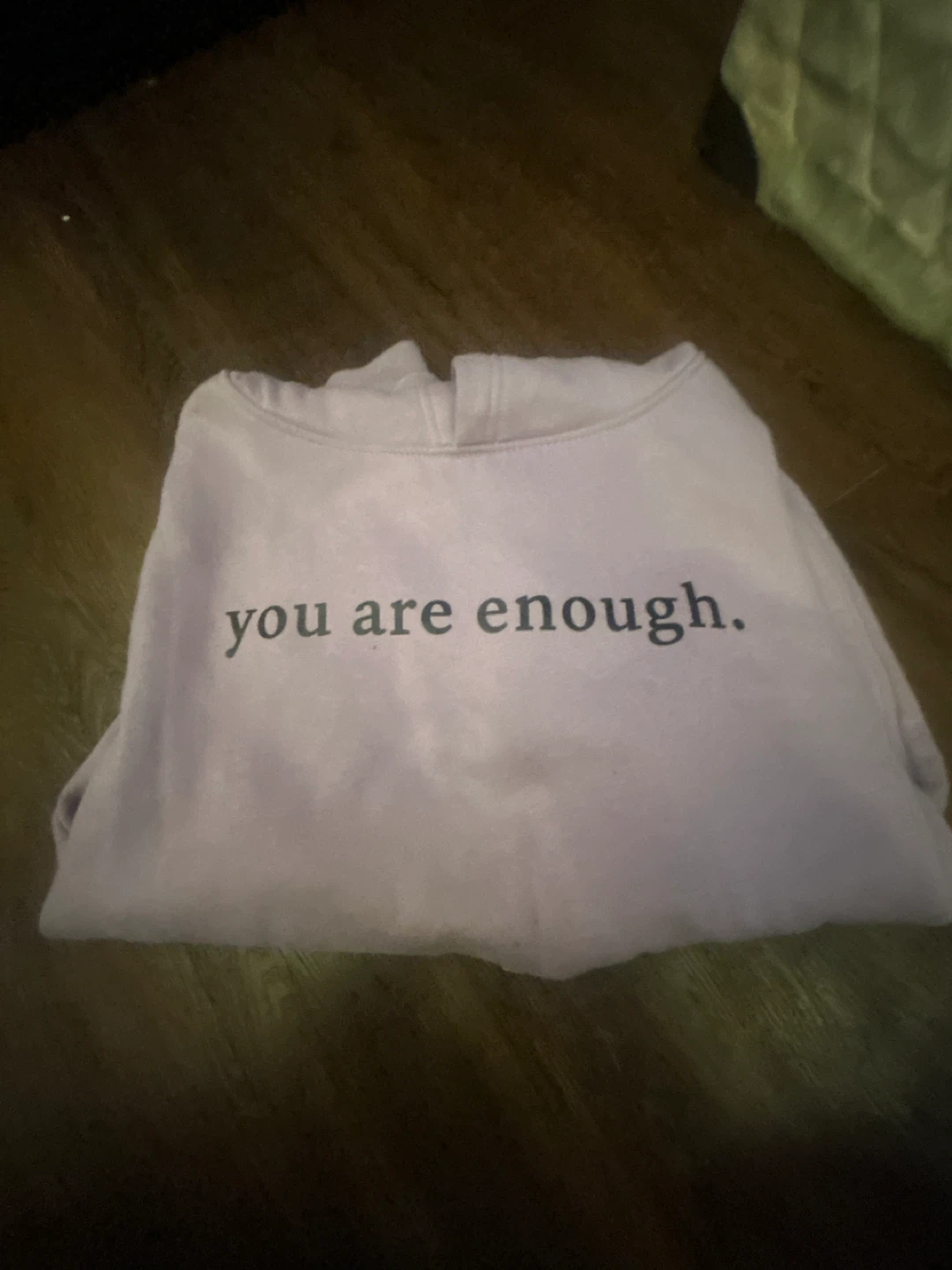 Hoodie with "you are enough" graphic