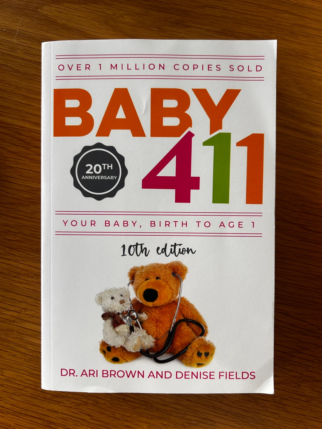 Baby 411: Your Baby, Birth to Age 1 Book