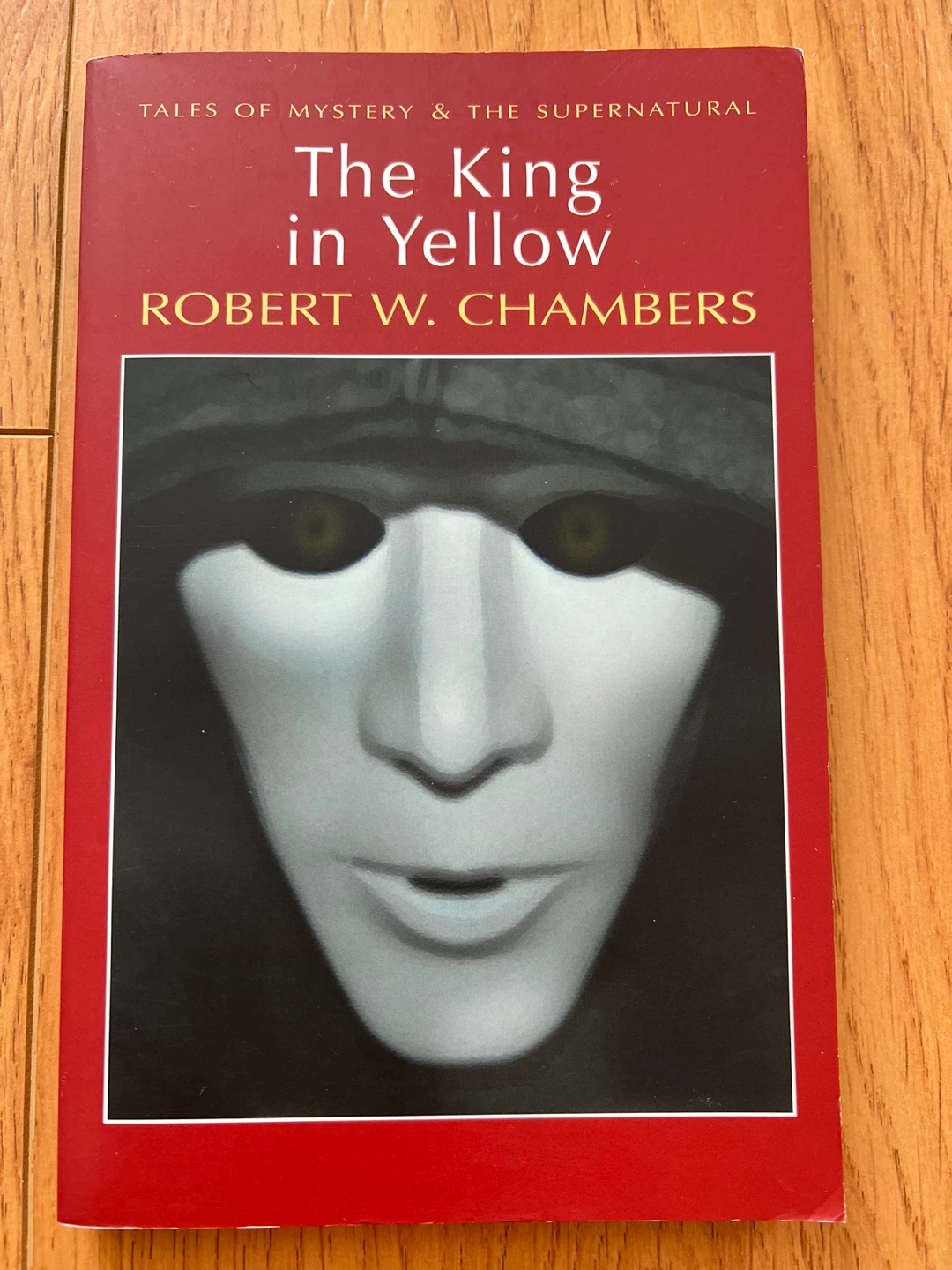 The King in Yellow by Robert W. Chambers (Wordsworth Editions)