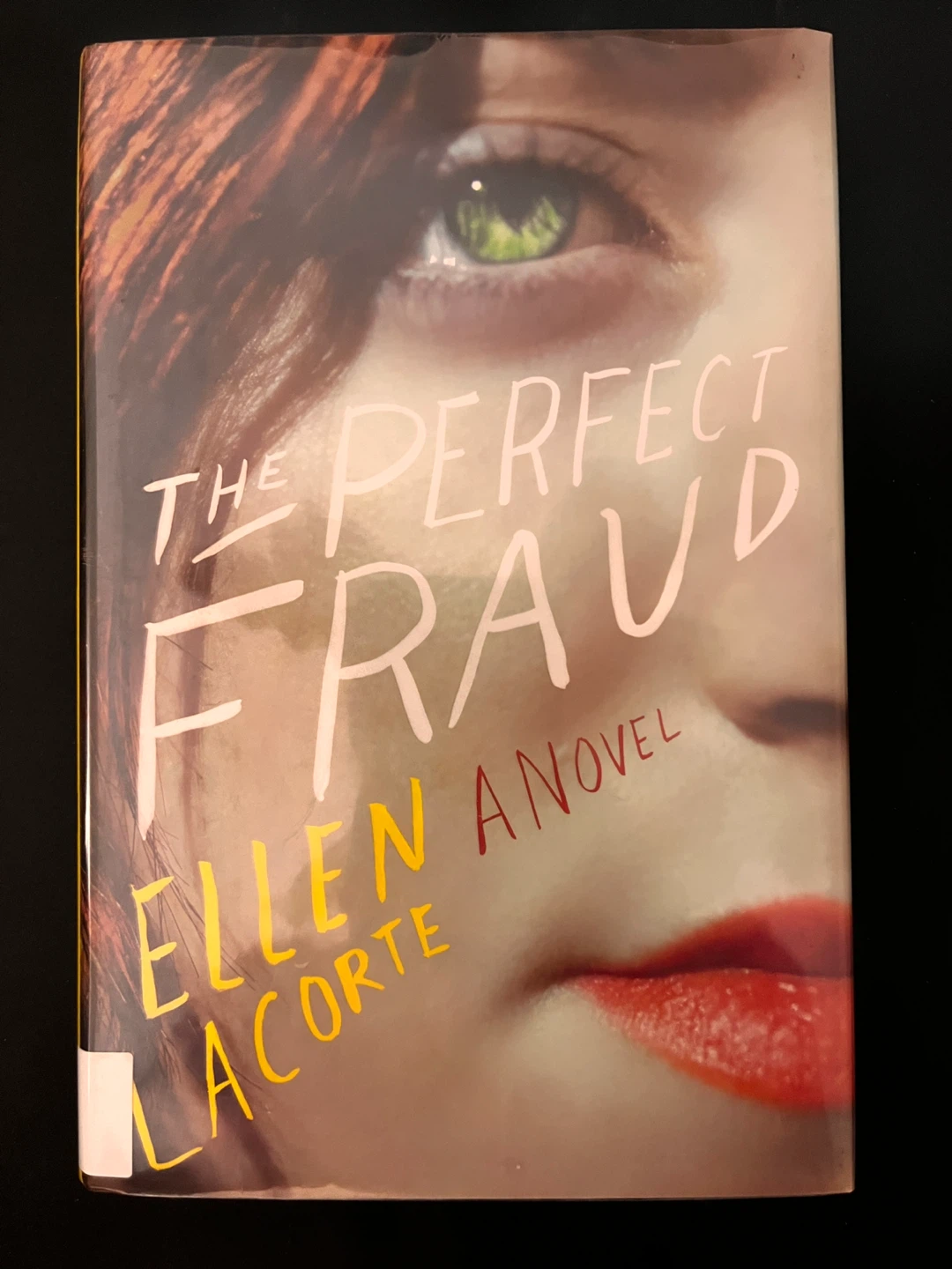 The Perfect Fraud A Novel by Ellen LaCorte