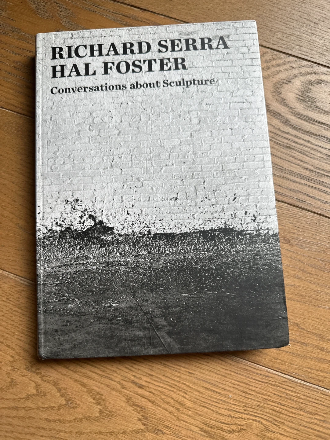 Richard Serra Hal Foster Conversations about Sculpture Book