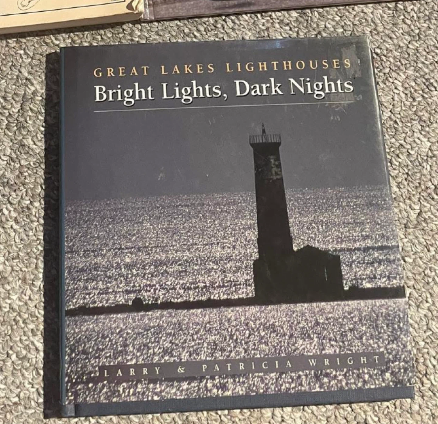 Great Lakes Lighthouses: Bright Lights, Dark Nights Book