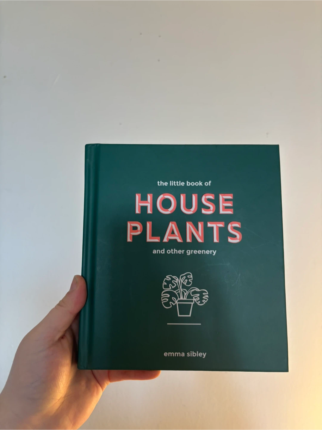 The Little Book of House Plants by Emma Sibley
