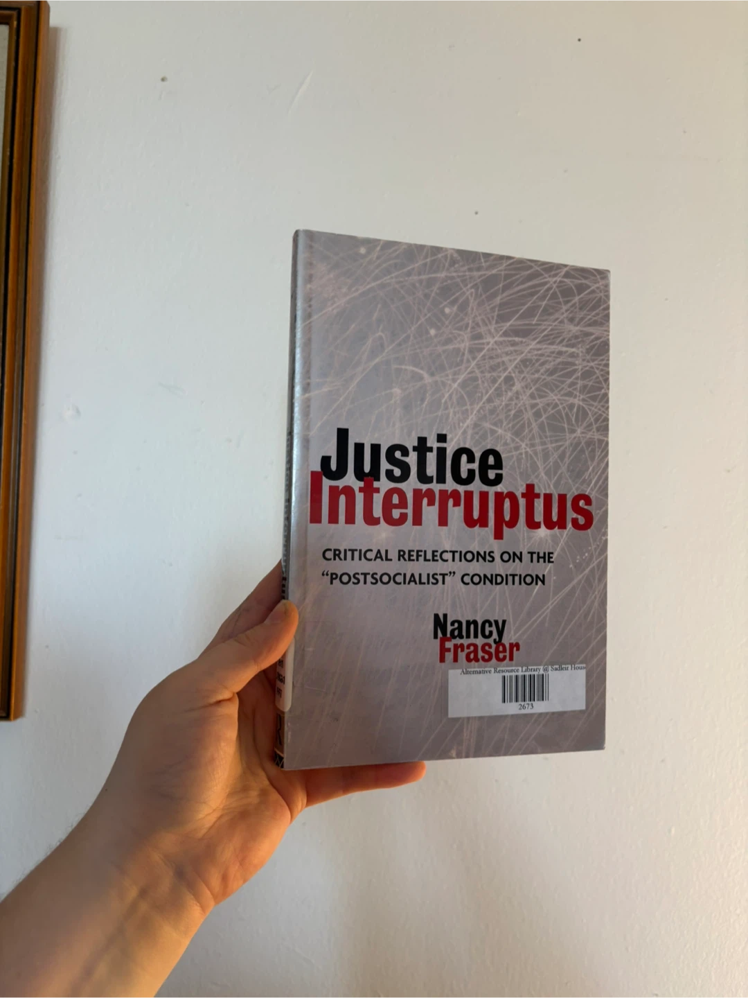 Justice Interrupts by Nancy Fraser