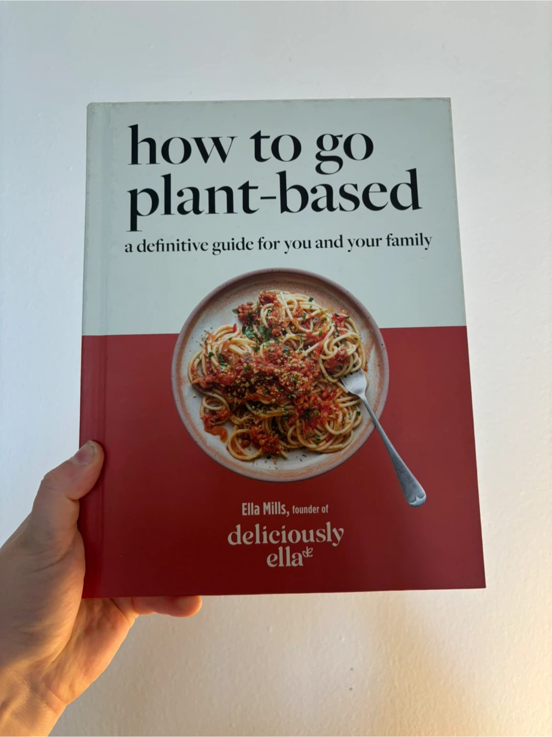 How to Go Plant-Based by Ella Mills (Deliciously Ella)