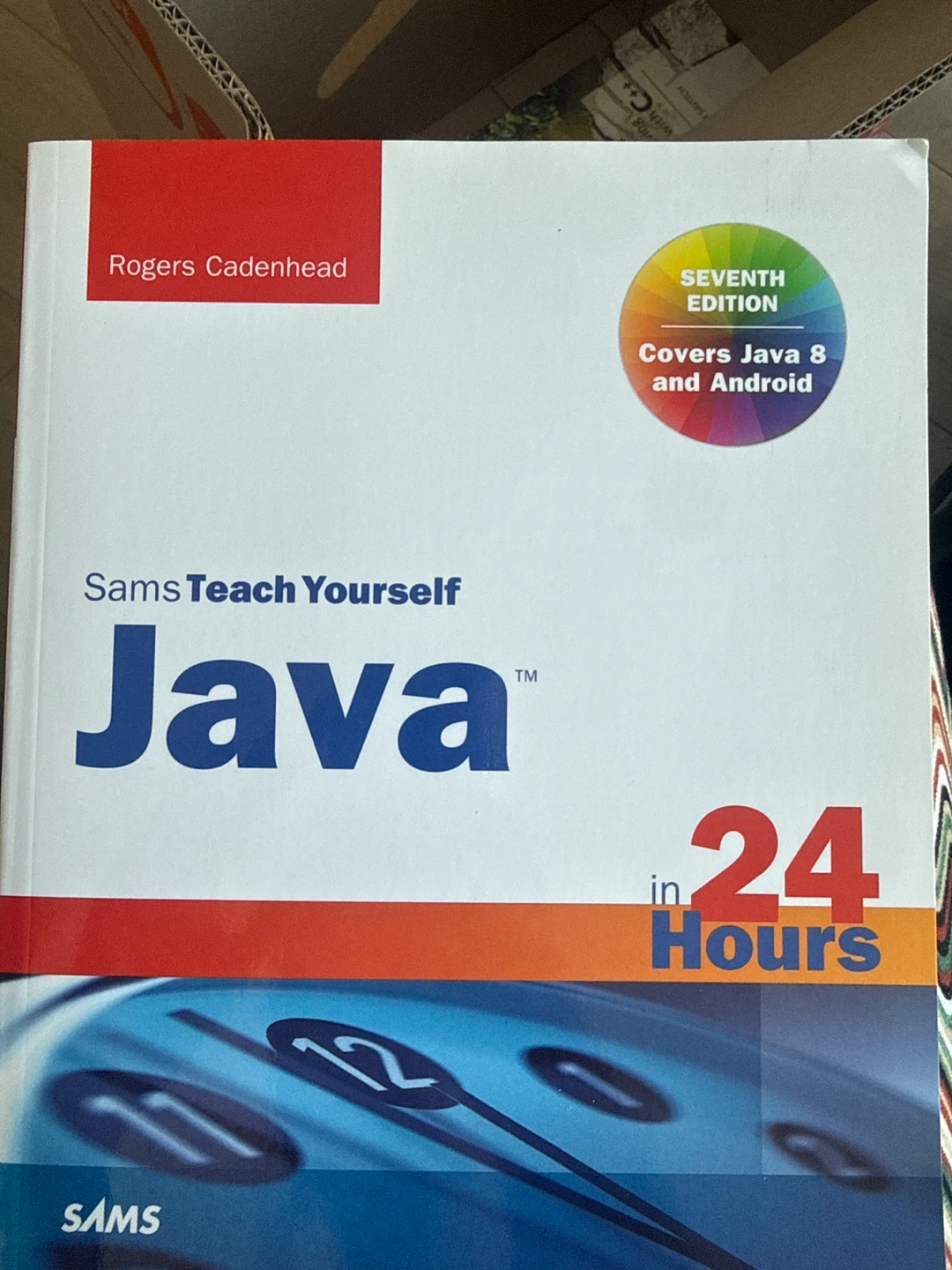 Sams Teach Yourself Java in 24 Hours Seventh Edition Book