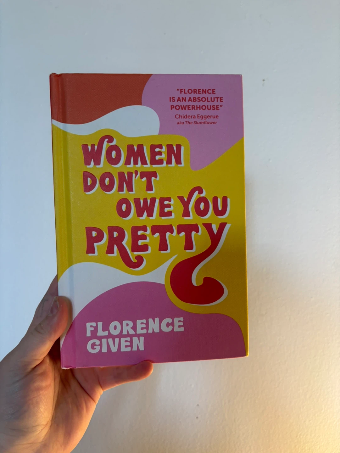 Women Don't Owe You Pretty by Florence Given