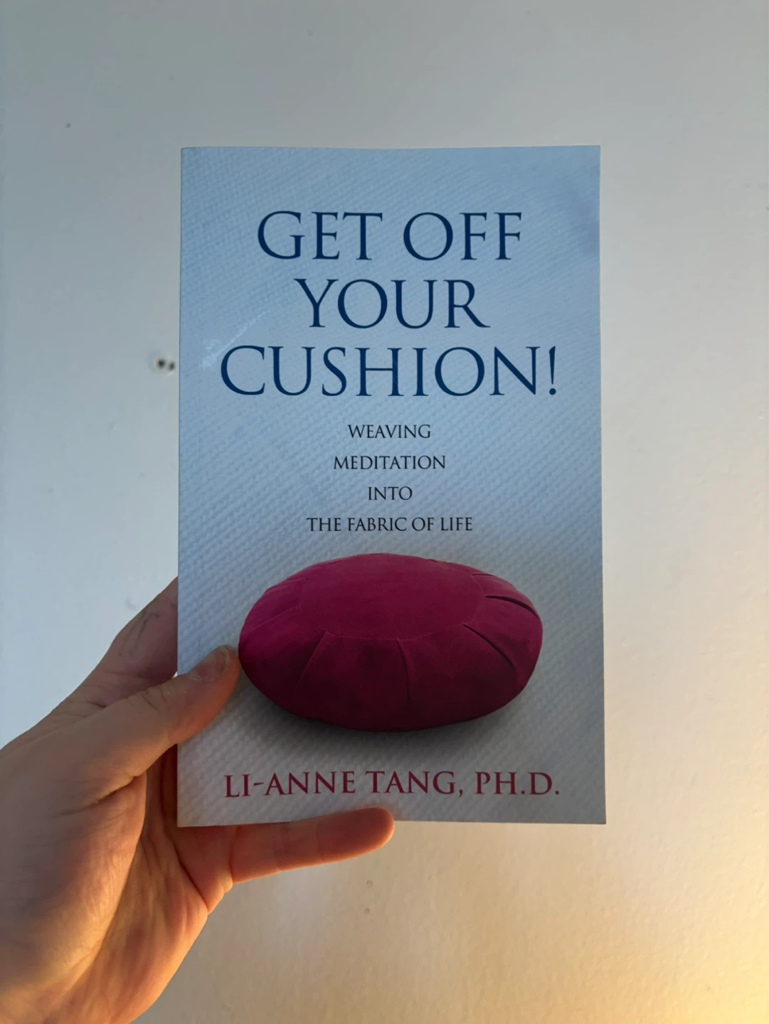 Get Off Your Cushion!