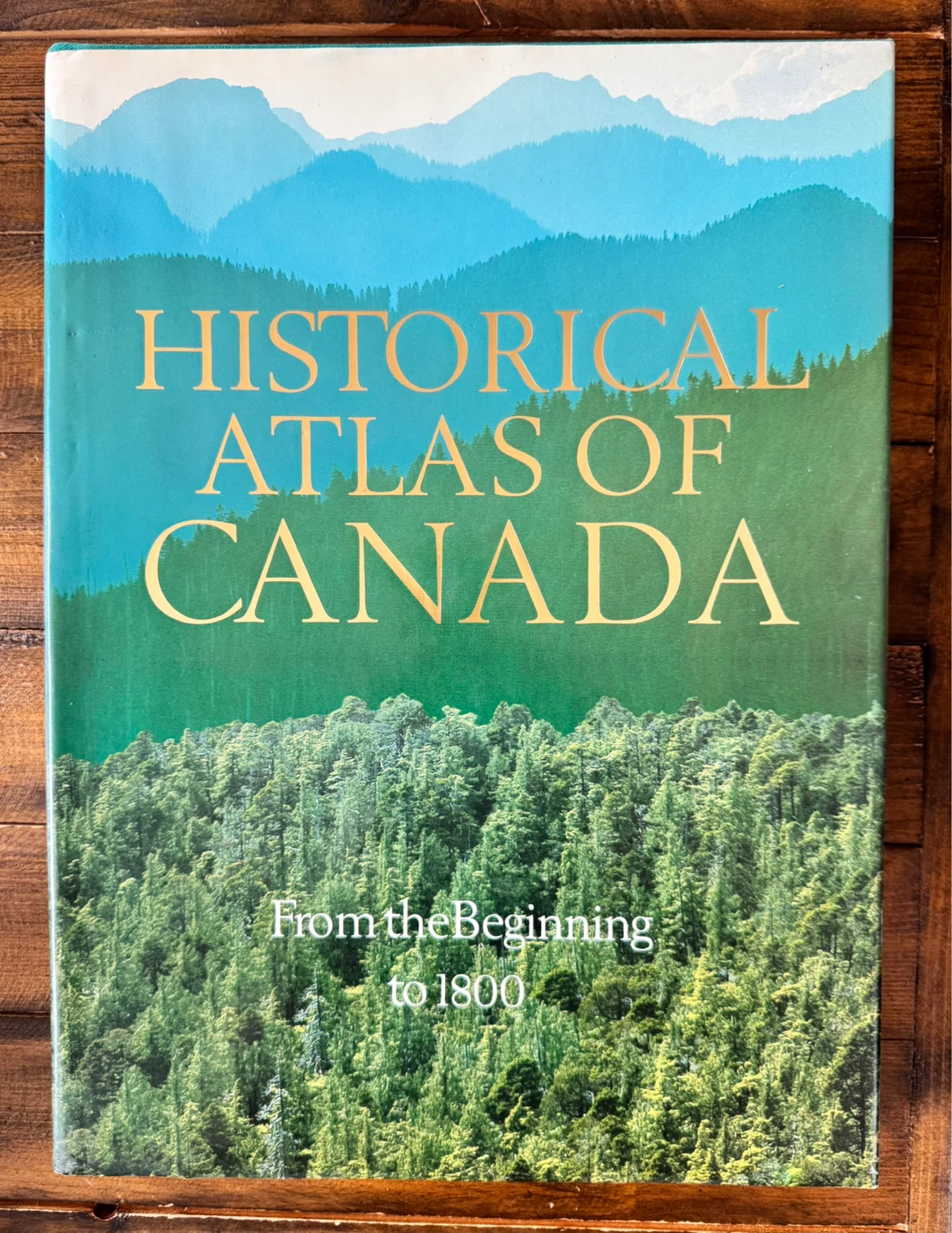 Historical Atlas of Canada: From the Beginning to 1800