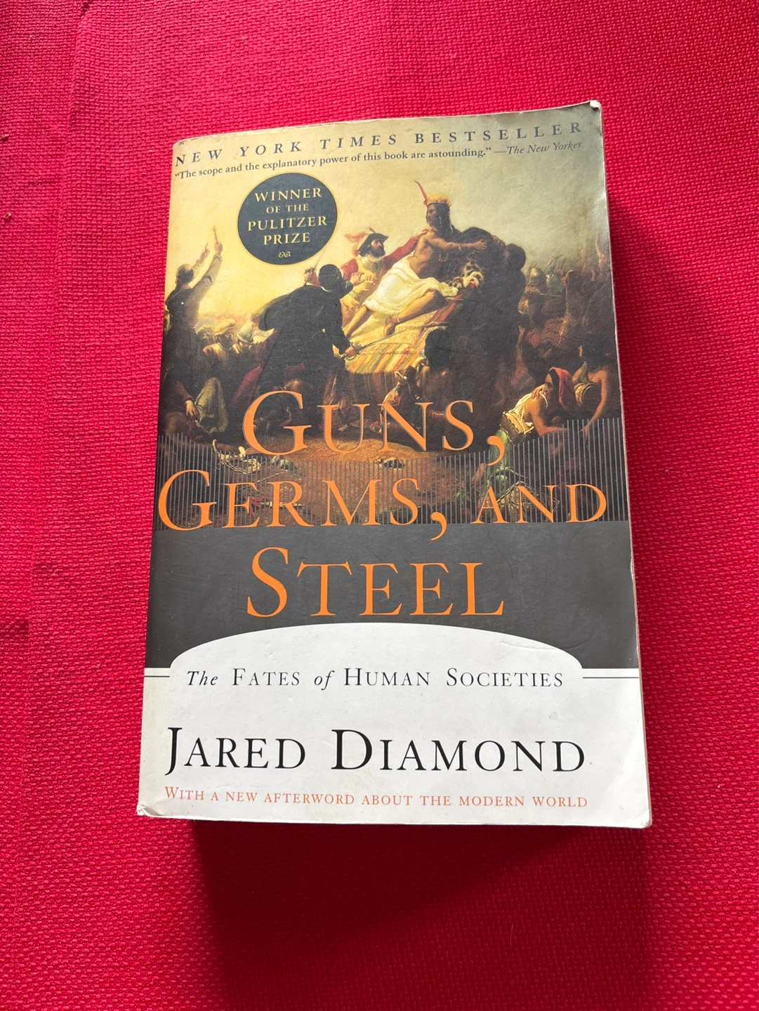 Guns, Germs, and Steel by Jared Diamond