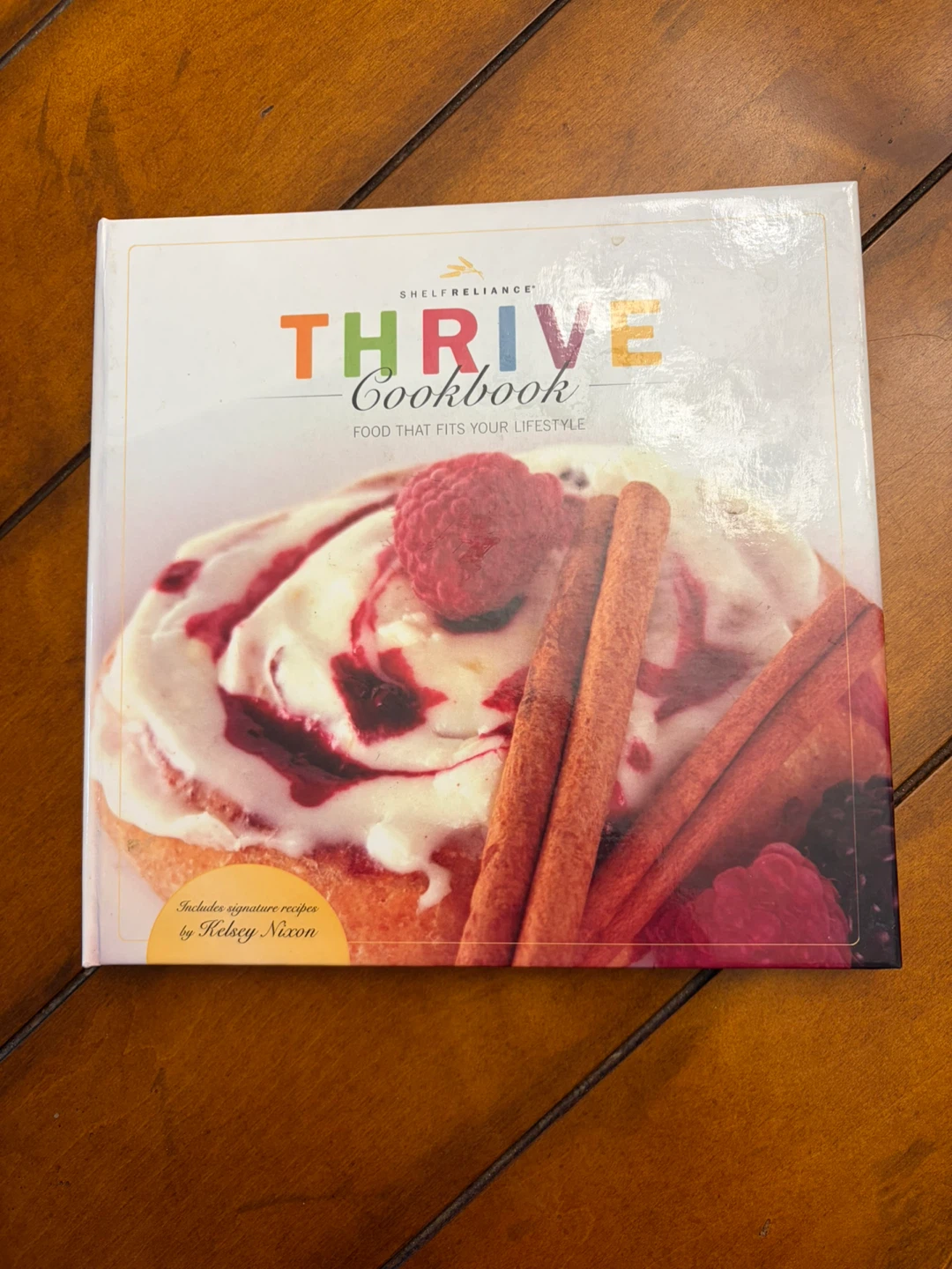 Thrive Cookbook Food That Fits Your Lifestyle by Kelsey Nixon