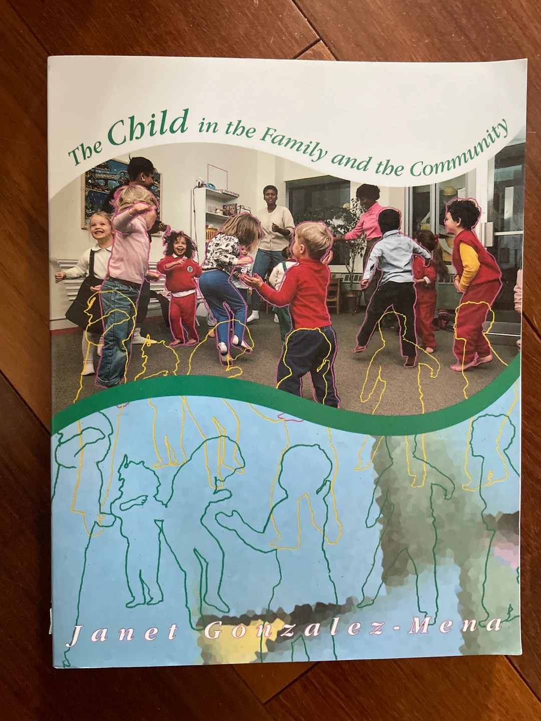 The Child in the Family and the Community by Janet Gonzalez-Mena
