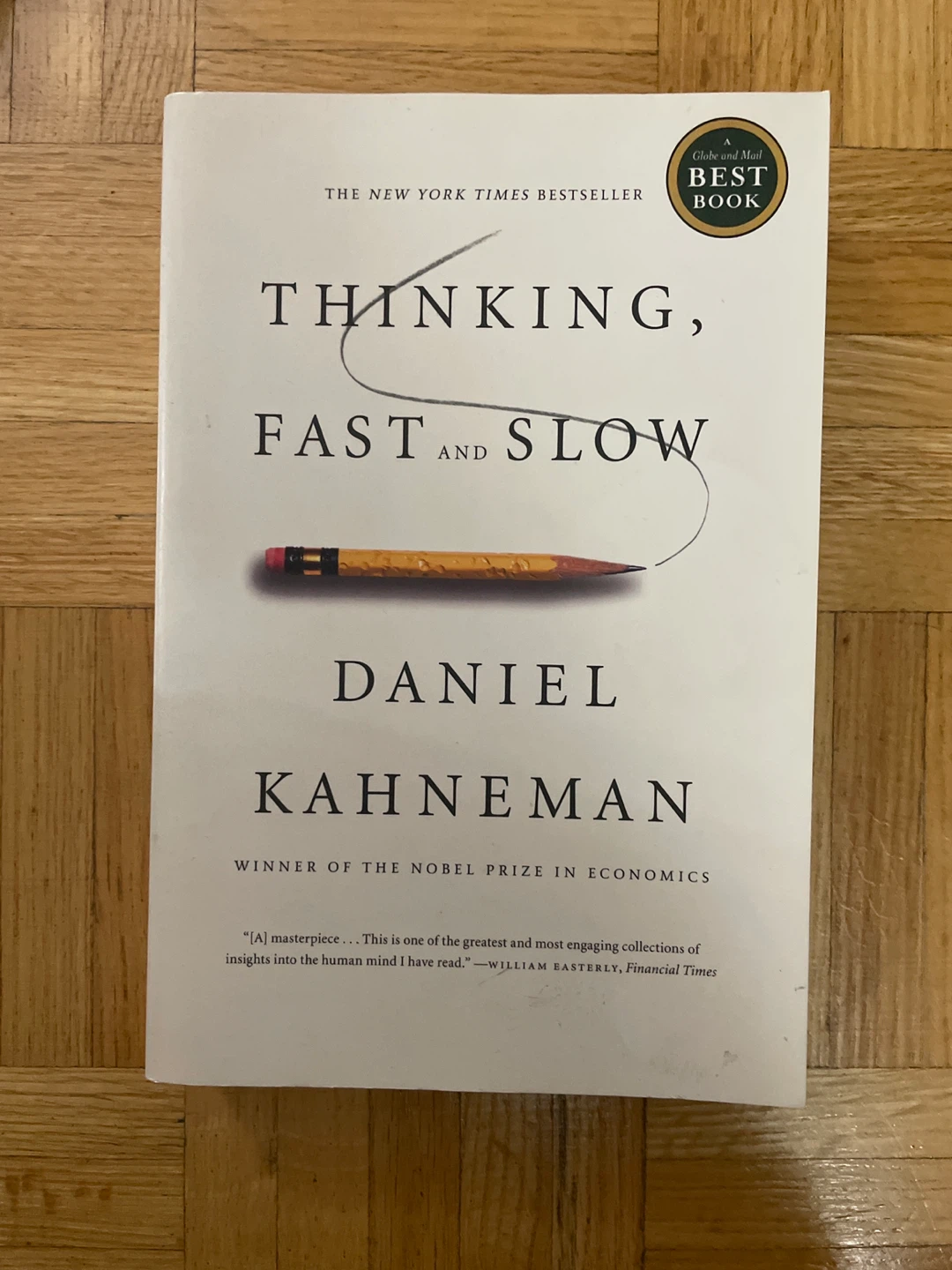 Thinking, Fast and Slow by Daniel Kahneman