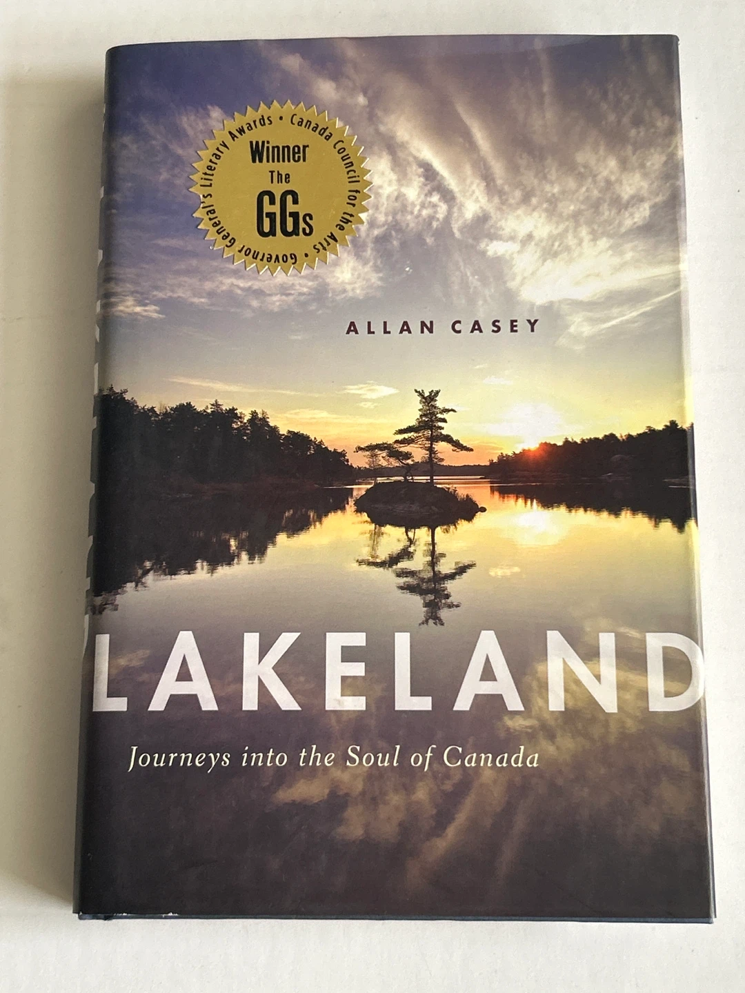 Lakeland: Journeys into the Soul of Canada by Allan Casey