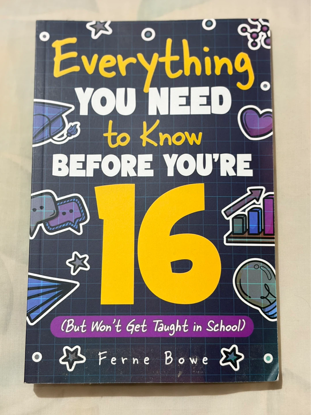 Everything You Need to Know Before You're 16 Book by Ferne Bowe