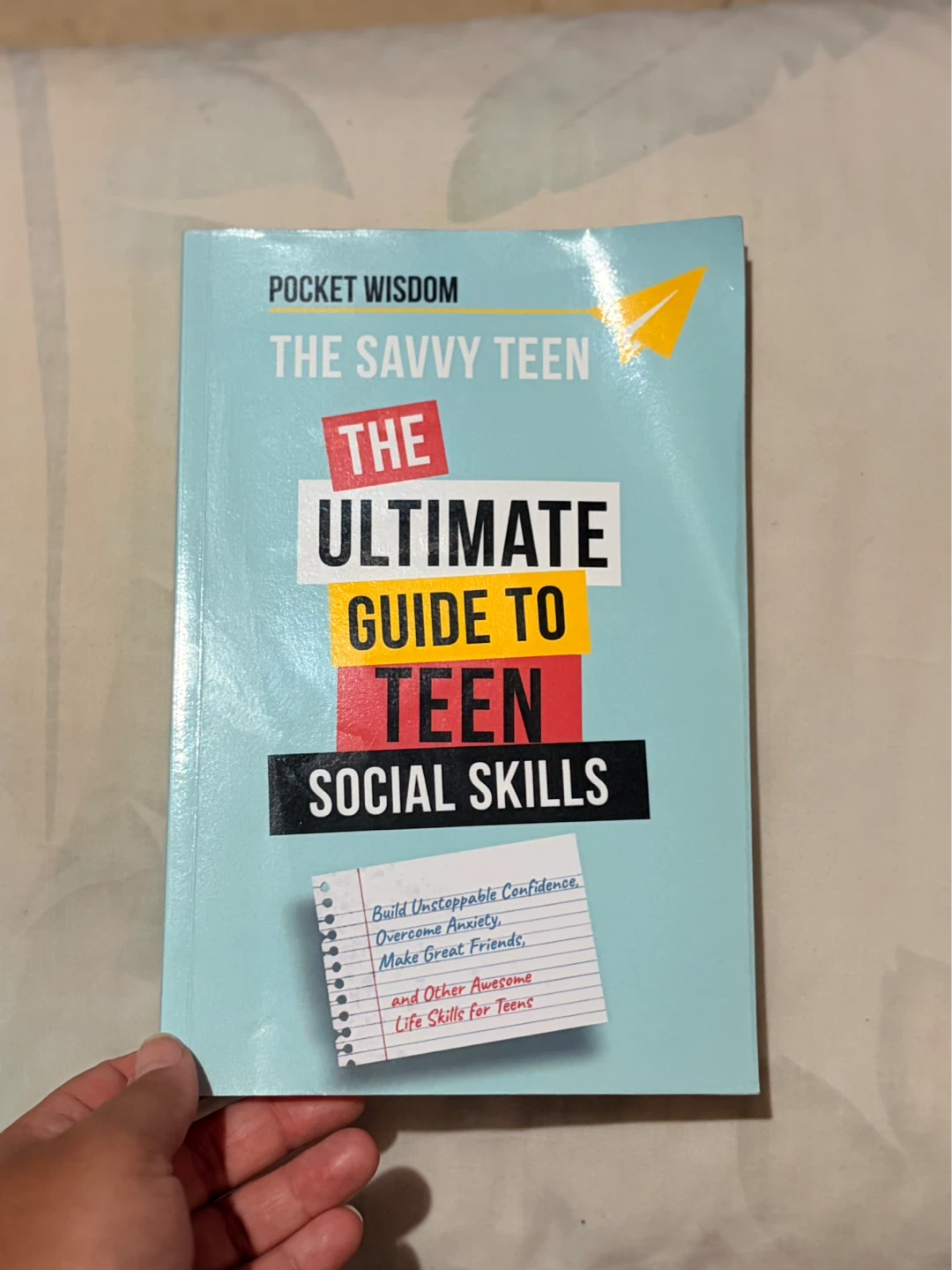 The Savvy Teen: The Ultimate Guide to Teen Social Skills Book