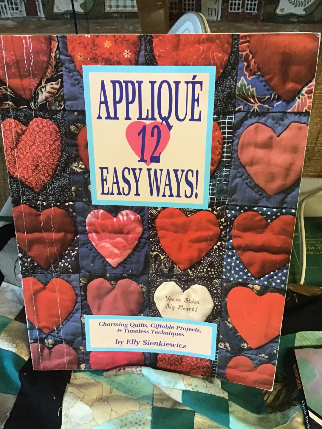 Appliqué 12 Easy Ways! Book by Elly Sienkiewicz