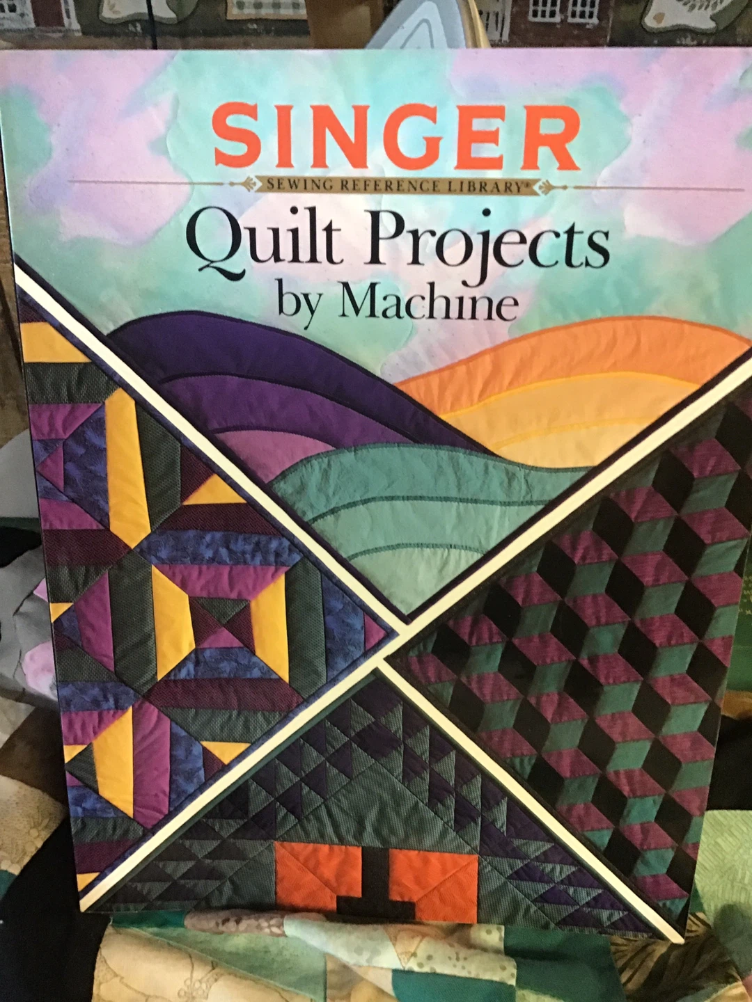 SINGER Sewing Reference Library Quilt Projects by Machine Book