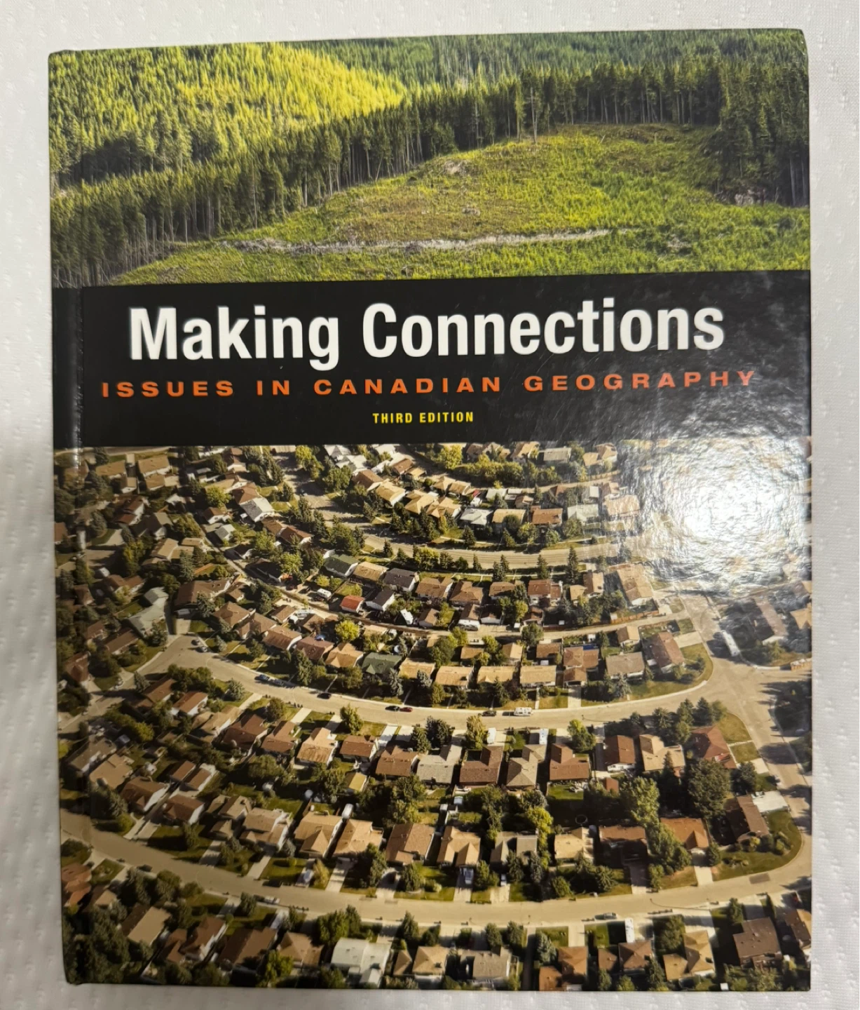Making Connections: Issues in Canadian Geography, Third Edition